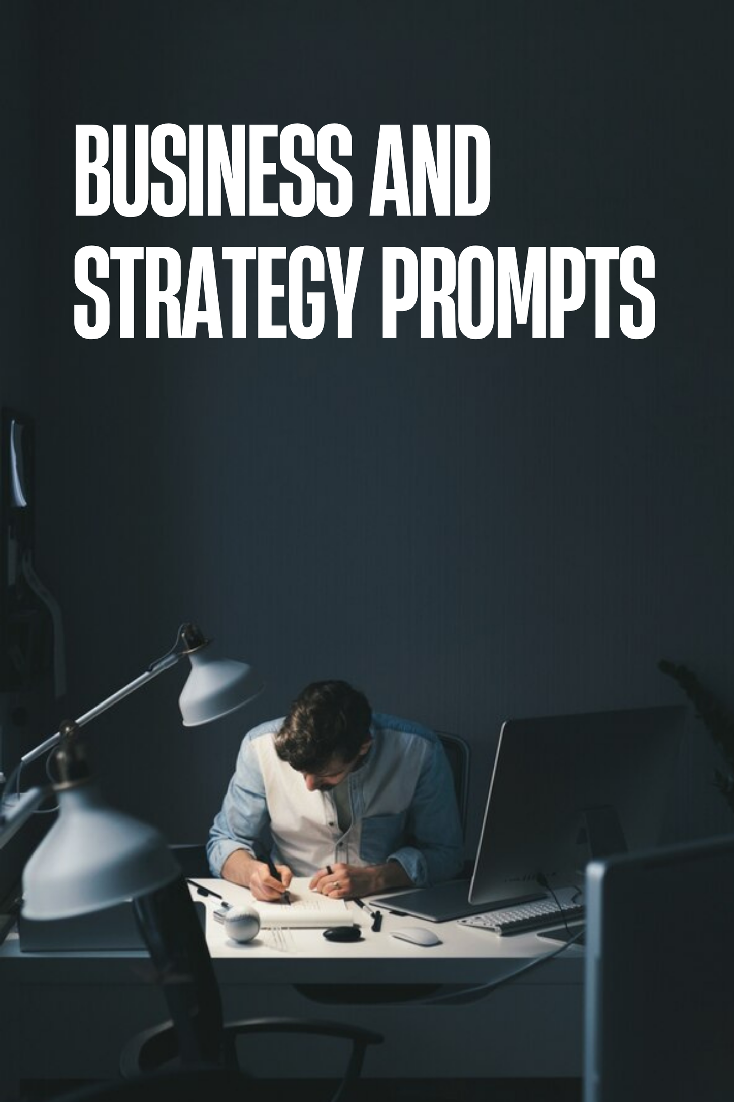 Business and Strategy – Prompts