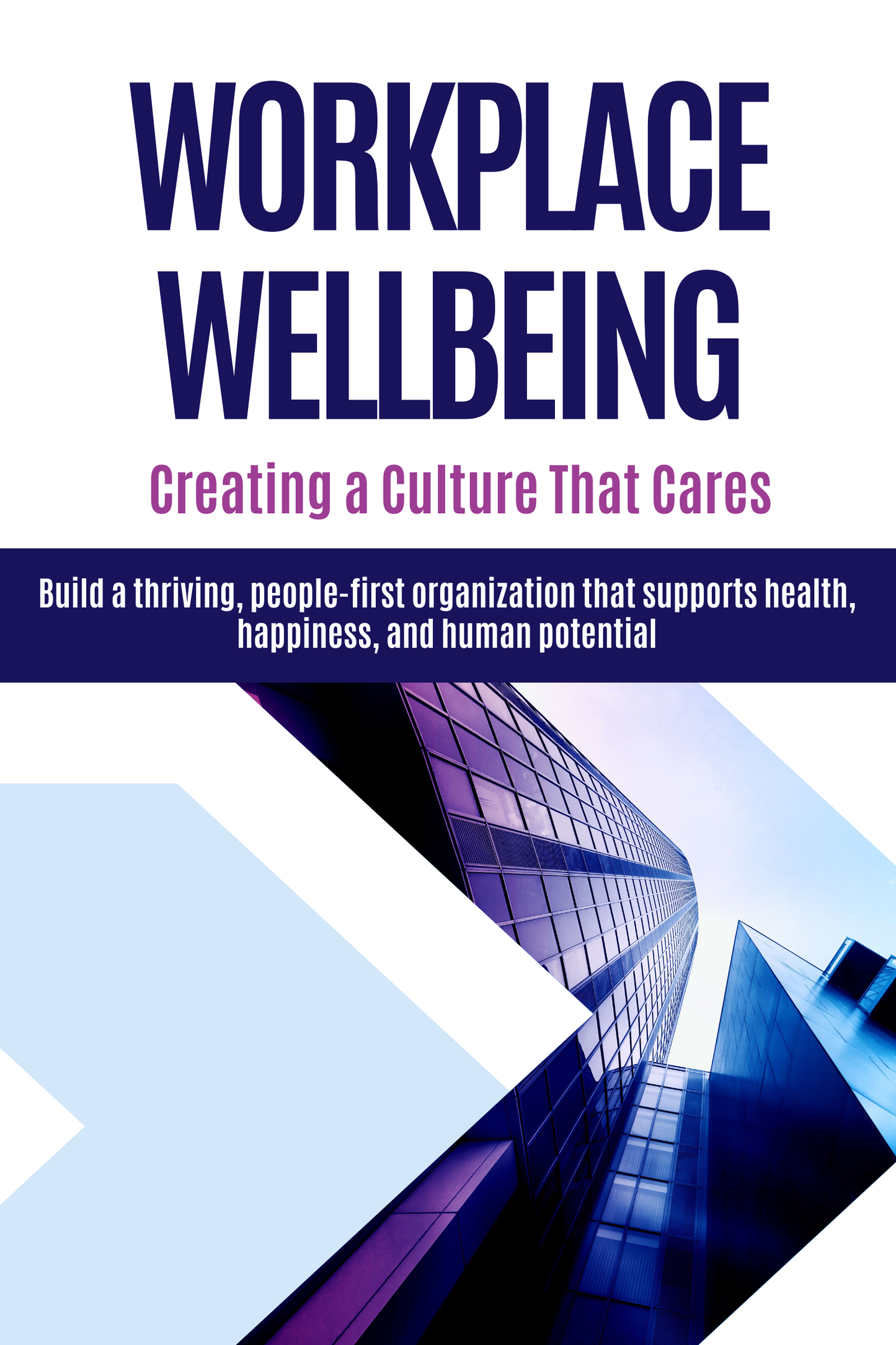 Workplace Wellbeing - Creating a Culture That Cares